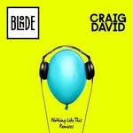 cover: Craig David|Blonde - Nothing Like This (The Remixes) - EP