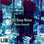 cover: Dj Deep Noise - Noise Assault