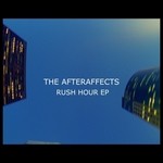 cover: The Afteraffects - Rush Hour EP