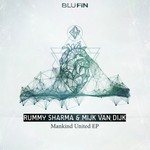 cover: Mijk Van Dijk|Rummy Sharma - Mankind United EP