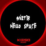 cover: Mizt3r - Hello Space