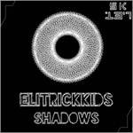 cover: Elitrickkids - Shadows