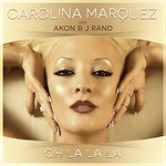 cover: Akon|Carolina Marquez|J Rand - Oh La La La