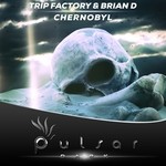 cover: Brian D|Trip Factory - Chernobyl