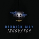 cover: Derrick May - Innovator (Mayday)