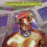 cover: GEORGE CLINTON|The P-Funk Allstars - Tapoafom (The Awesome Power Of A Fully- Operational Mothership)