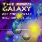 cover: Addiction Wizard - The Unknown Galaxy (Passenger Of Time) Vol 2