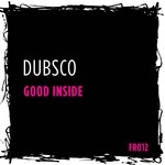 cover: Dubsco - Good Inside