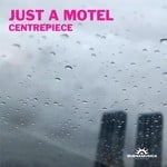 cover: Just A Motel - Centrepiece