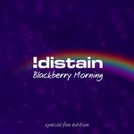 cover: !distain - Blackberry Morning