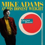 cover: Mike Adams At His Honest Weight - Casino Drone