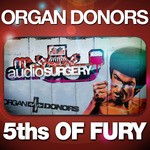 cover: Organ Donors - 5ths Of Fury