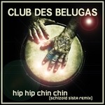 cover: Club Des Belugas - Hip Hip Chin Chin