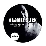 cover: Gabriel Slick - Collected Works Vol 10