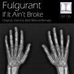 cover: Fulgurant - If It Ain't Broke