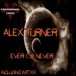 cover: Alex Turner - Ever Or Never