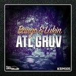 cover: Bango & Lukin - ATL GRUV