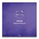 cover: Argie - Dream Modules EP