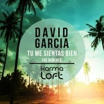 cover: David Garcia - Tu Me Sientas Bien (The Remixes)