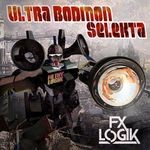 cover: Fx Logik - Ultra Bodmon Selekta