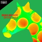 cover: Drum & Breakers - Crystal Skulls