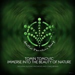 cover: Tomin Tomovic - Immerse Into The Beauty Of Nature