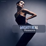 cover: Mighty Real - Reasons