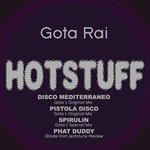 cover: Gota Rai - Hotstuff: Disco Mediterraneo