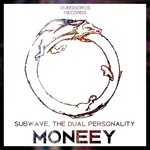 cover: Subwave|The Dual Personality - Moneey