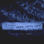 cover: Mustard - Whole Lotta Lovin' (Explicit With You Remix)