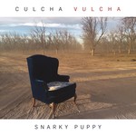 cover: Snarky Puppy - Culcha Vulcha