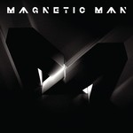 cover: Magnetic Man - Magnetic Man