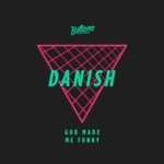 cover: Danish - God Made Me Funky EP