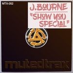 cover: J.bourne - Show You Special