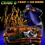 cover: Craig G - I Rap And Go Home