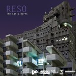 cover: Reso - The Early Works