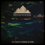 cover: Memoryforest - The Shape Of Dreams To Come