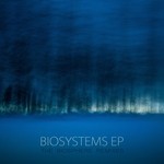 cover: Biosphere|Motion Control|Illumination|Alanaaa|Mind Over Midi - Biosystems EP