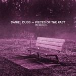 cover: Daniel Dubb - Pieces Of The Past Remixes