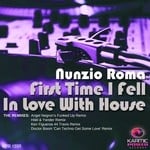 cover: Nunzio Roma - First Time I Fell In Love With House (The Remixes)