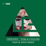 cover: Tom & Collins - Obsessed (Vijay & Sofia Remix)