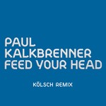 cover: Paul Kalkbrenner - Feed Your Head