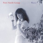 cover: Patti Smith Group - Wave