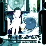 cover: The Hoodie Kid - Bass Conversation