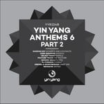 cover: Various - Yin Yang Anthems 6, Pt 2