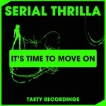 cover: Serial Thrilla - It's Time To Move On