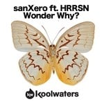 cover: Hrrsn|Sanxero - Wonder Why?