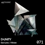 cover: D-unity - Our Love/I Know