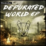 cover: Masaru - Depurated World EP