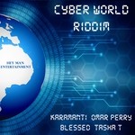 cover: Blessed|Karamanti|Omar Perry|Tasha T - Cyber World Riddim